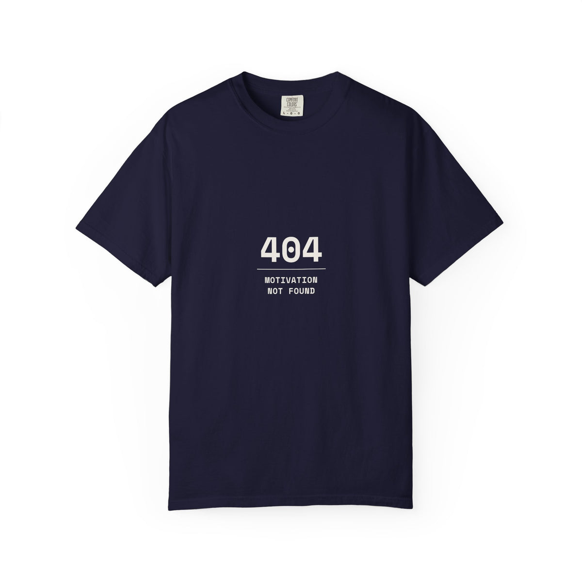 404 Motivation Not Found T-Shirt — Funny Tech Humor Tee