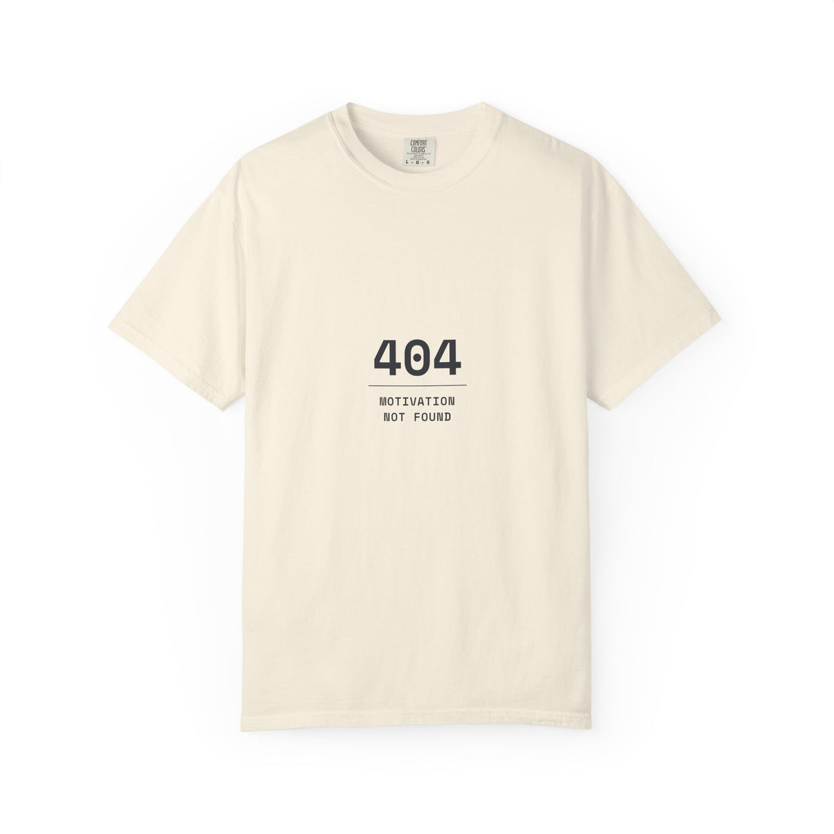 404 Motivation Not Found T-Shirt — Funny Tech Humor Tee