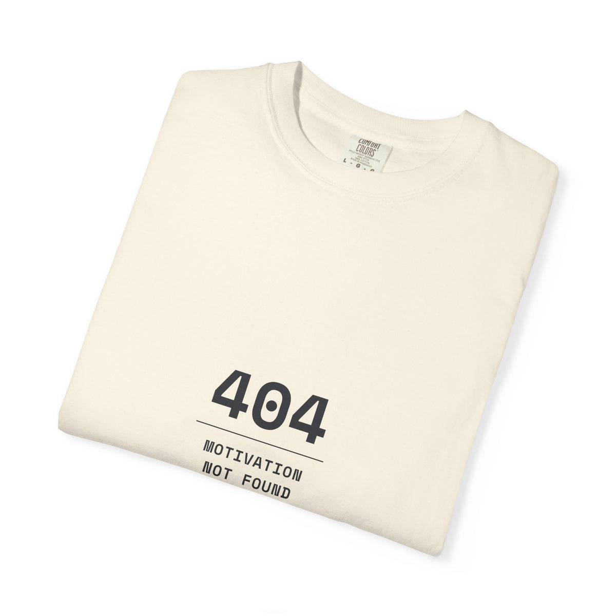 404 Motivation Not Found T-Shirt — Funny Tech Humor Tee