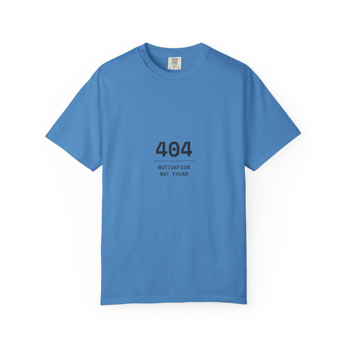 404 Motivation Not Found T-Shirt — Funny Tech Humor Tee