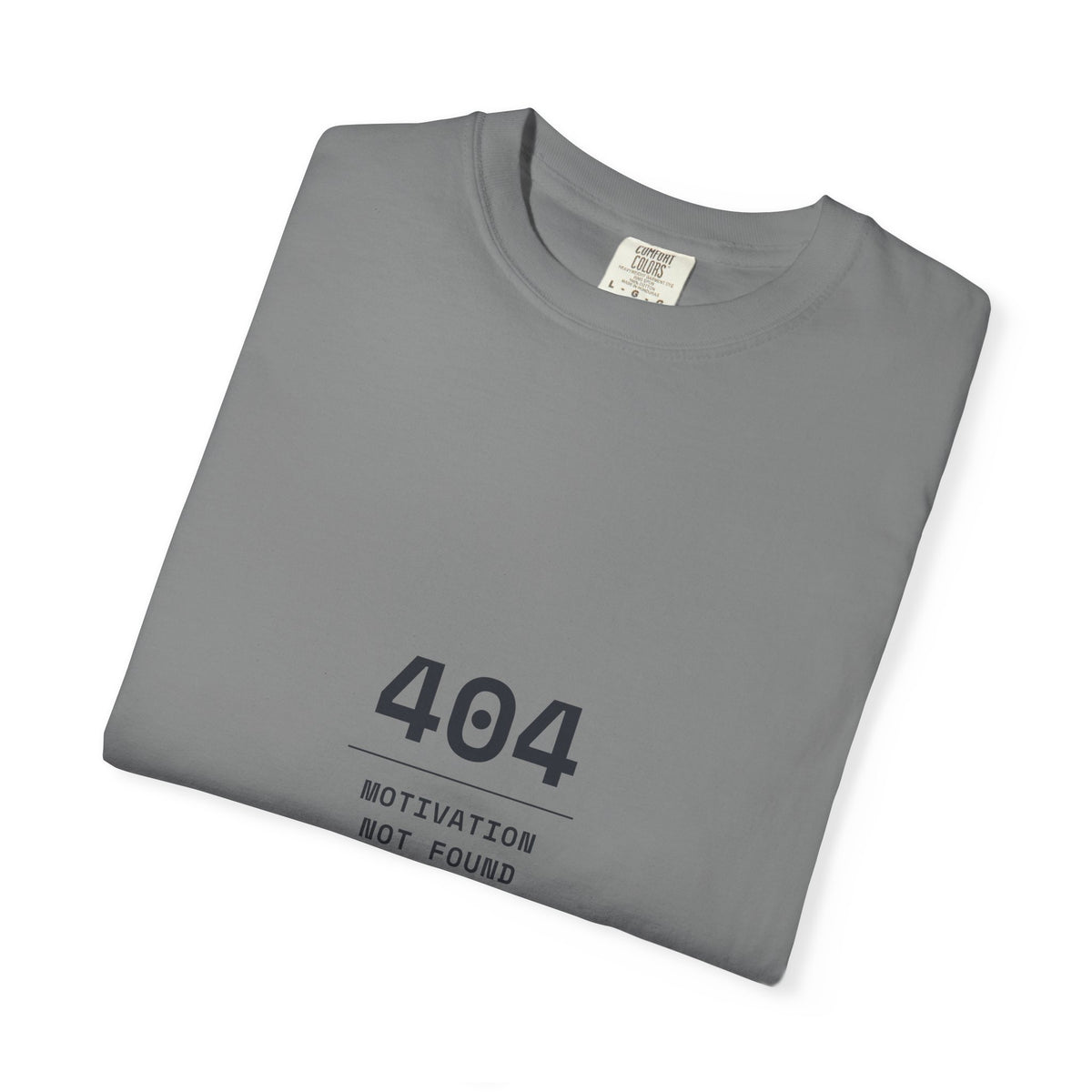 404 Motivation Not Found T-Shirt — Funny Tech Humor Tee
