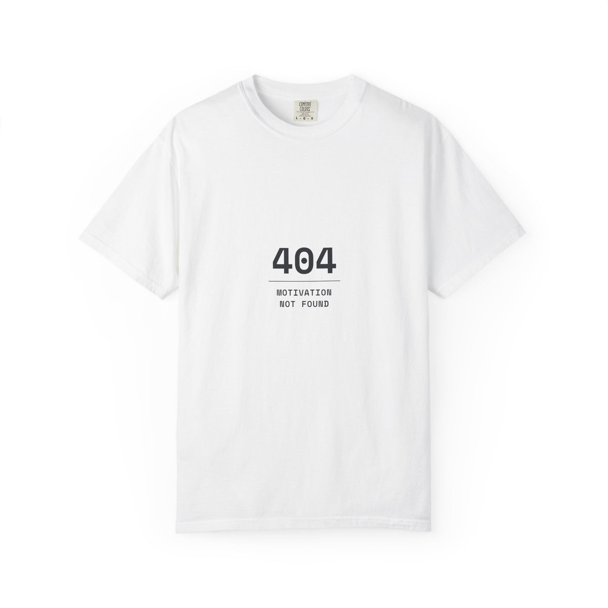 404 Motivation Not Found T-Shirt — Funny Tech Humor Tee
