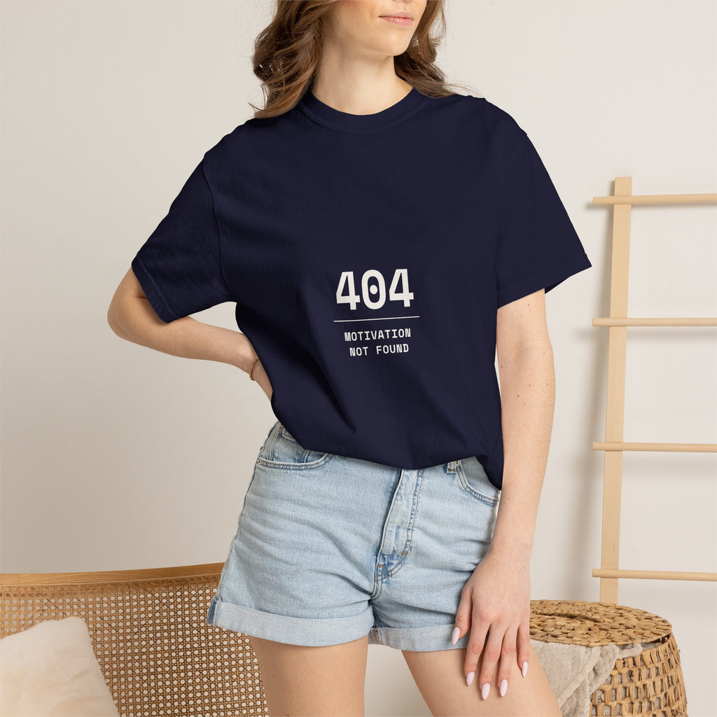404 Motivation Not Found T-Shirt — Funny Tech Humor Tee